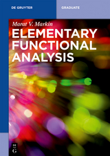 Elementary Functional Analysis -  Marat V. Markin