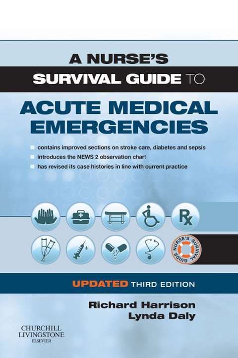 A Nurse's Survival Guide to Acute Medical Emergencies Updated Edition E-Book -  Richard N. Harrison,  Lynda Daly