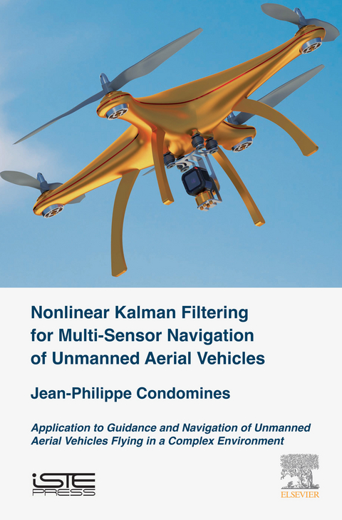 Nonlinear Kalman Filter for Multi-Sensor Navigation of Unmanned Aerial Vehicles -  Jean-Philippe Condomines