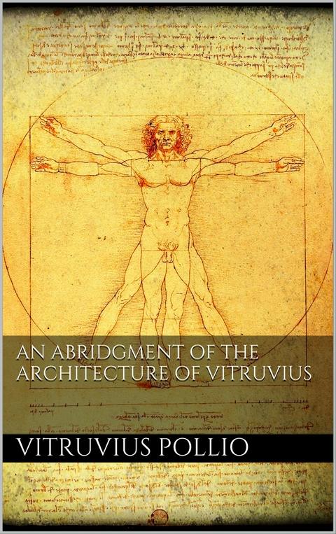 An Abridgment of the Architecture of Vitruvius - Pollio Vitruvius