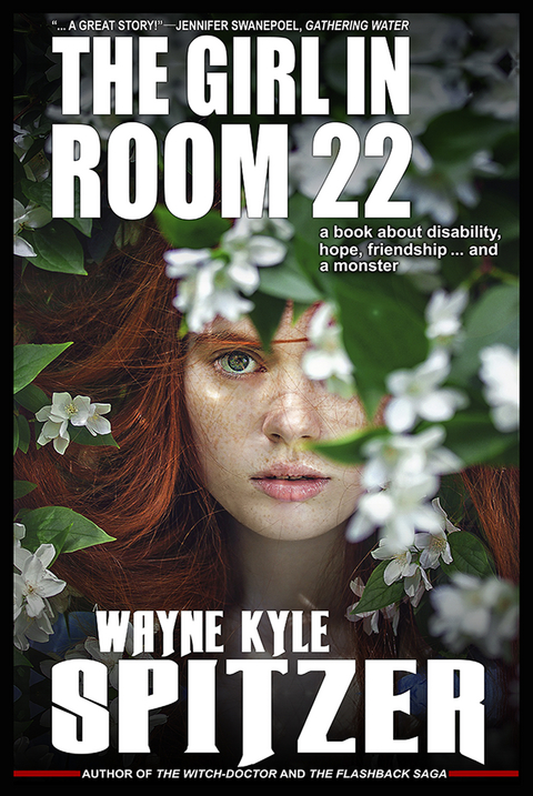 The Girl in Room 22 -  Wayne Kyle Spitzer