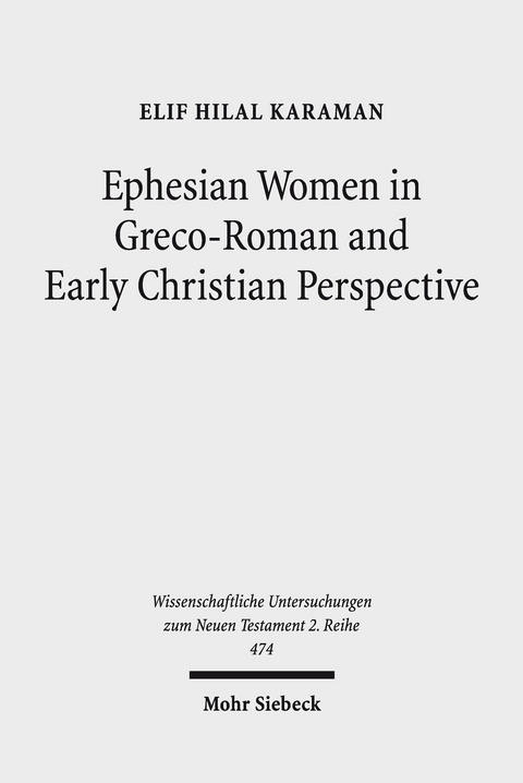 Ephesian Women in Greco-Roman and Early Christian Perspective -  Elif Hilal Karaman