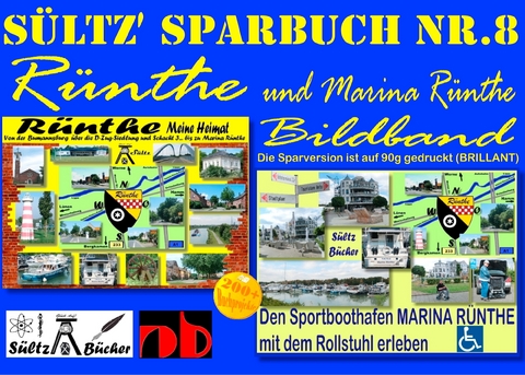 Sültz&apos; Sparbuch Nr.8 - Rünthe & Marina Rünthe - 2 Bildbände - Von der Bumannsburg über die D-Zug-Siedlung und Schacht 3 bis zu Marina Rünthe -  Uwe H. Sültz,  Renate Sültz