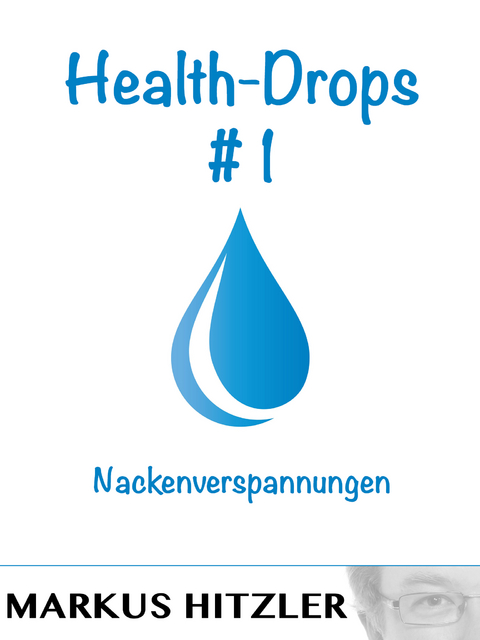 Health-Drops #001 - Markus Hitzler