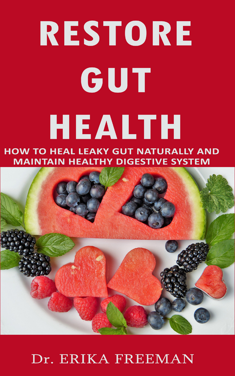 Restore Gut Health -  Dr Erika Freeman