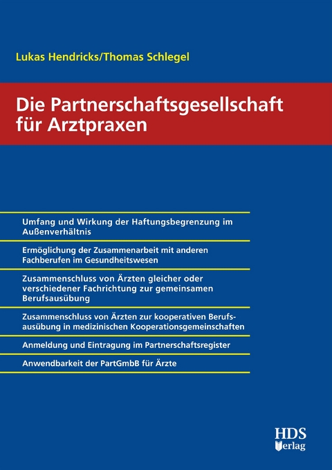 Die Partnerschaftsgesellschaft für Arztpraxen -  Lukas Hendricks,  Thomas Schlegel