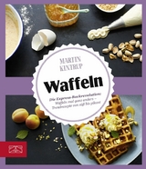 Just delicious – Waffeln - Martin Kintrup