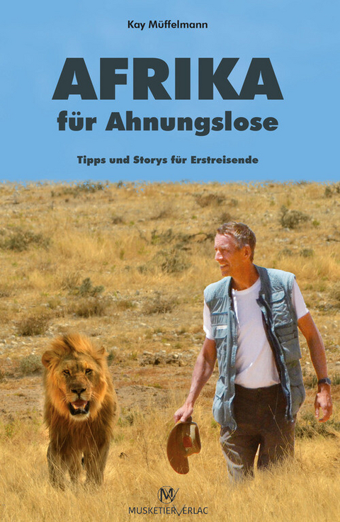 Afrika für Ahnungslose -  Kay Müffelmann