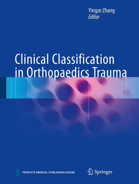 Clinical Classification in Orthopaedics Trauma - 