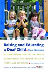 Raising and Educating a Deaf Child - Marschark, Marc