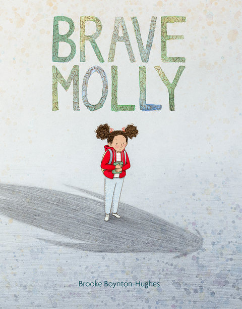 Brave Molly -  Brooke Boynton-Hughes