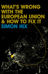 What's Wrong with the Europe Union and How to Fix It - Simon Hix