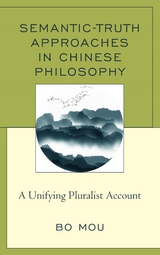 Semantic-Truth Approaches in Chinese Philosophy -  Bo Mou