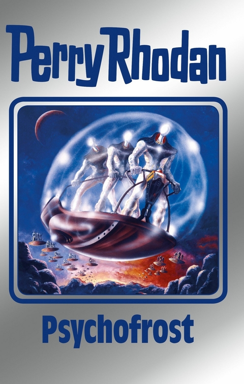 Perry Rhodan 147: Psychofrost (Silberband) - Thomas Ziegler, Kurt Mahr, Ernst Vlcek