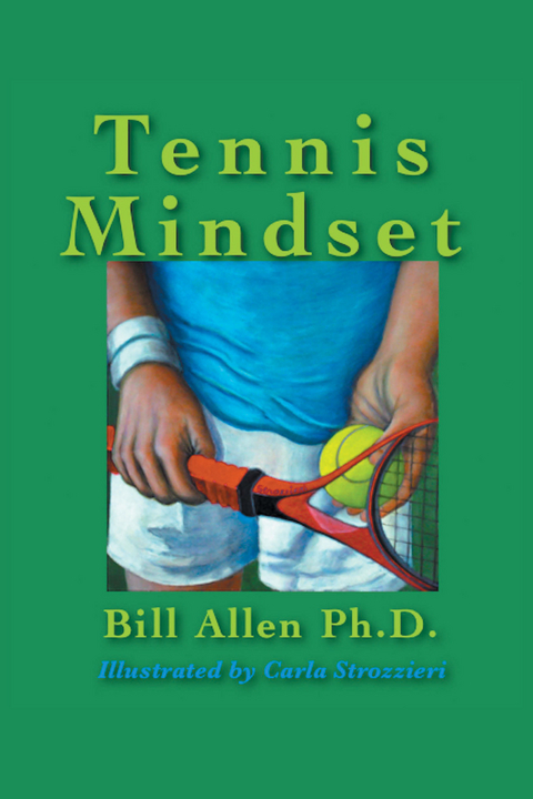 Tennis Mindset - Bill Allen Ph.D.