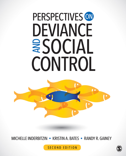 Perspectives on Deviance and Social Control -  Kristin A. Bates,  Randy R. Gainey,  Michelle Inderbitzin