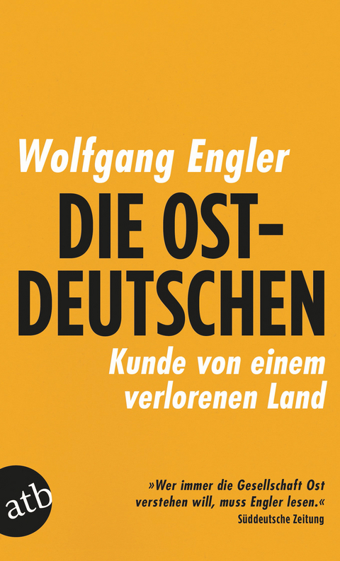 Die Ostdeutschen - Wolfgang Engler