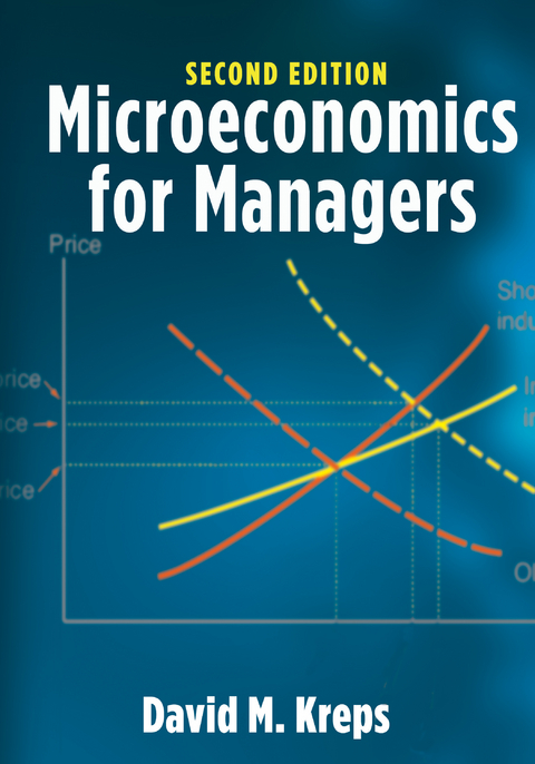 Microeconomics for Managers, 2nd Edition -  David M. Kreps