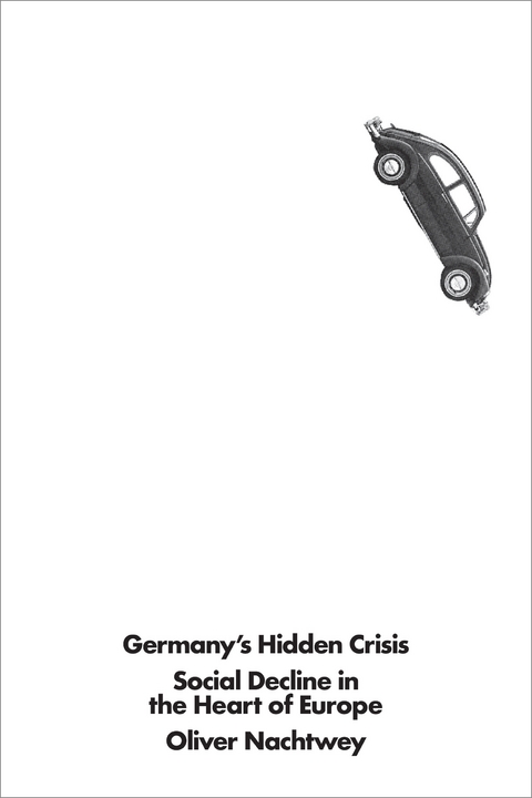 Germany's Hidden Crisis - Oliver Nachtwey