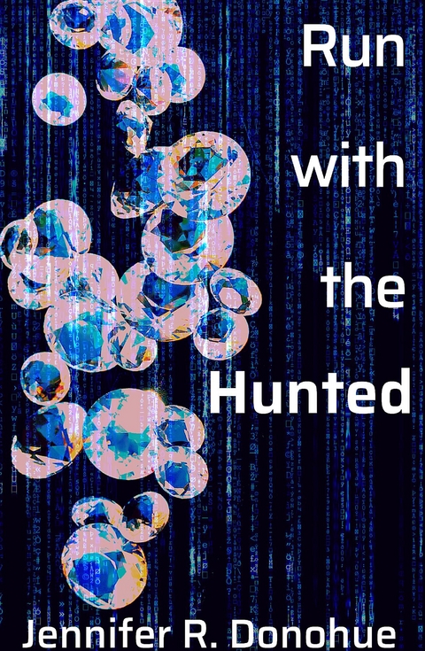 Run With the Hunted - Jennifer R Donohue