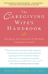 The Caregiving Wife's Handbook - Diana B. Denholm