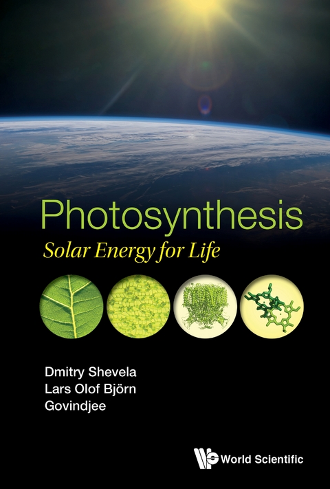 PHOTOSYNTHESIS: SOLAR ENERGY FOR LIFE - Dmitry Shevela, Lars Olof Bjorn,  Govindjee