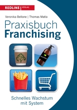 Praxisbuch Franchising - Veronika Bellone, Thomas Matla