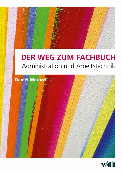 Der Weg zum Fachbuch -  Daniel Morozzi