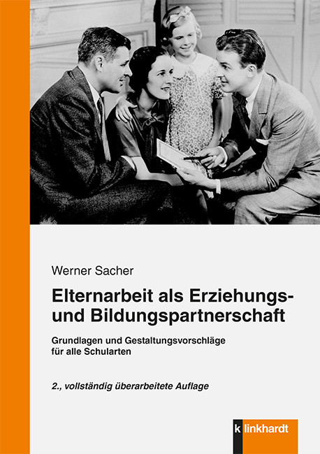 Elternarbeit als Erziehungs- und Bildungspartnerschaft -  Werner Sacher