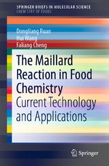 The Maillard Reaction in Food Chemistry - Dongliang Ruan, Hui Wang, Faliang Cheng