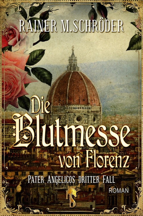 Die Blutmesse von Florenz - Rainer M. Schröder