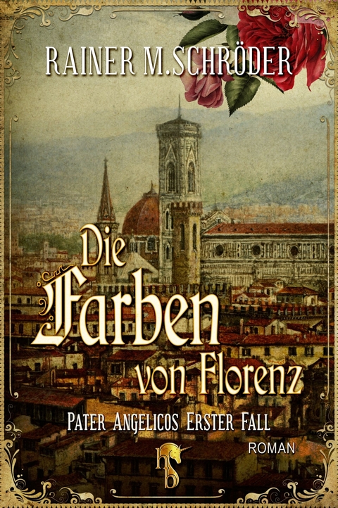 Die Farben von Florenz - Rainer M. Schröder