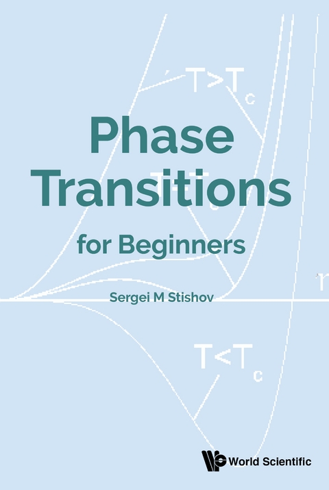 PHASE TRANSITIONS FOR BEGINNERS - Sergei M Stishov