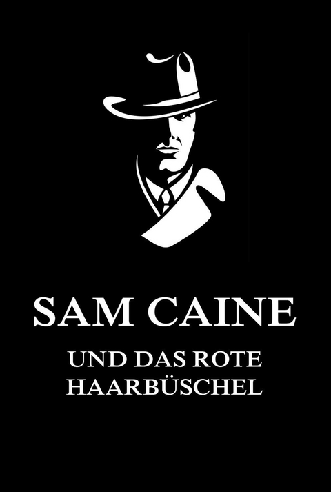 Sam Caine und das rote Haarbüschel - 