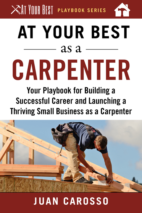 At Your Best as a Carpenter -  Juan Carosso