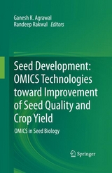 Seed Development: OMICS Technologies toward Improvement of Seed Quality and Crop Yield - 