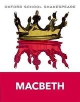 Oxford School Shakespeare: Oxford School Shakespeare: Macbeth - Shakespeare, William