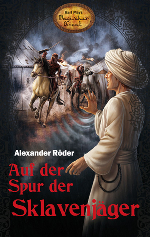 Auf der Spur der Sklavenjäger - Alexander Röder