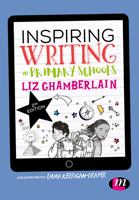 Inspiring Writing in Primary Schools -  Liz Chamberlain