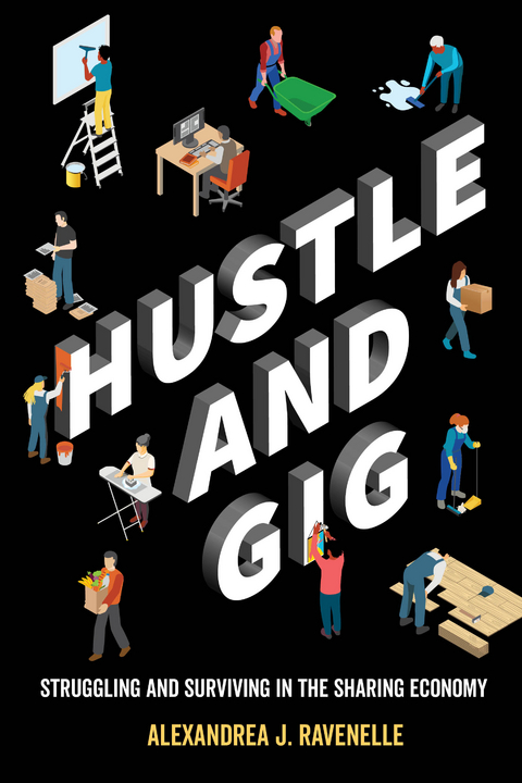 Hustle and Gig - Alexandrea J. Ravenelle