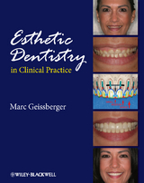 Esthetic Dentistry in Clinical Practice - Marc Geissberger