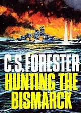 Hunting the Bismarck - C. S. Forester