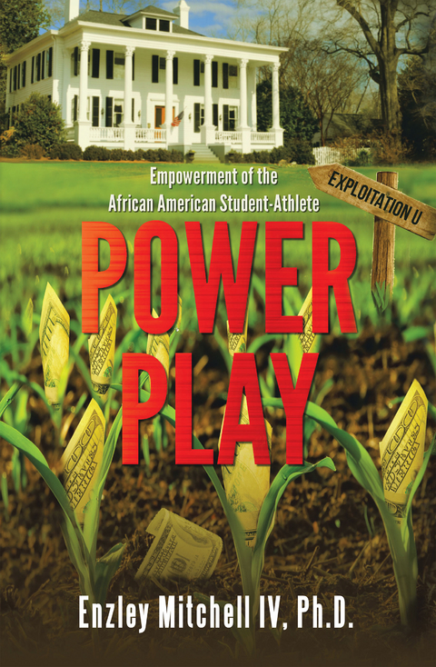 Power Play: Empowerment of the African American Student-Athlete - Enzley Mitchell IV Ph.D.