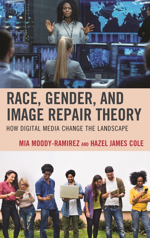 Race, Gender, and Image Repair Theory -  Hazel James Cole,  Mia Moody-Ramirez