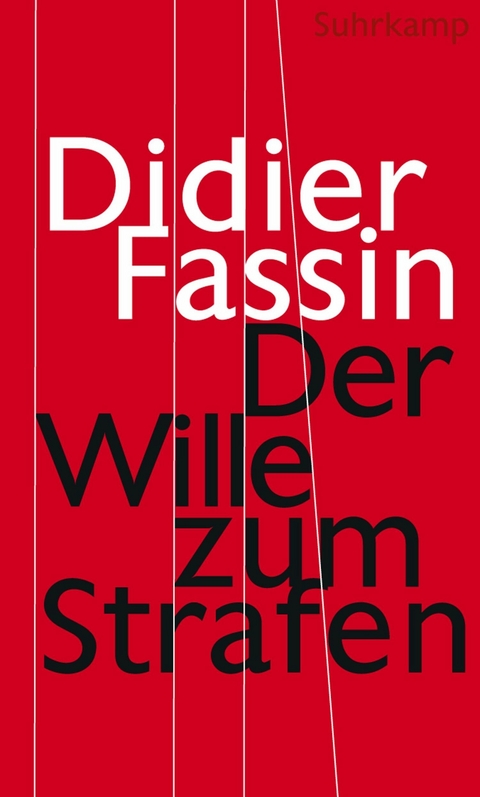 Der Wille zum Strafen - Didier Fassin