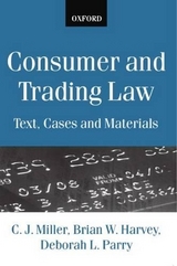 Consumer and Trading Law - Miller, C. J.; Harvey, Brian W.; Parry, Deborah L.