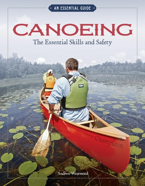 Canoeing The Essential Skills & Safety -  Andrew Westwood