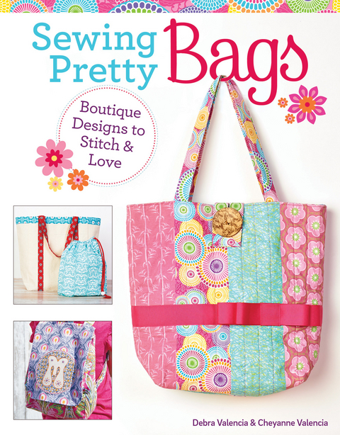 Sewing Pretty Bags -  Debra Valencia,  Cheyanne Valencia