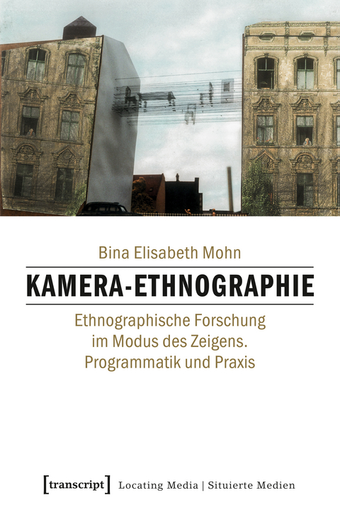 Kamera-Ethnographie - Bina Elisabeth Mohn