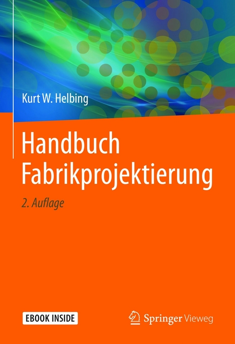 Handbuch Fabrikprojektierung - Kurt W. Helbing